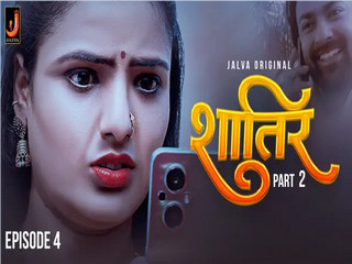 Shatir – Part 2 – S01E04 – 2024 – Hindi Hot Web Series – Jalva