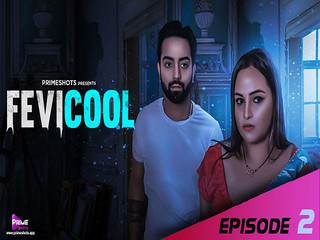 Today Exclusive-FEVICOOL Episode 2