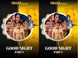 Today Exclusive- Good Night 1 Episode 2