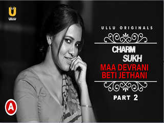 First On Net -Charmsukh – Maa Devrani Beti Jethani (Part 2) Episode 3