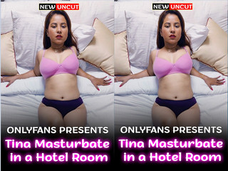Today Exclusive – Tina Masturbate in a Hotel Room